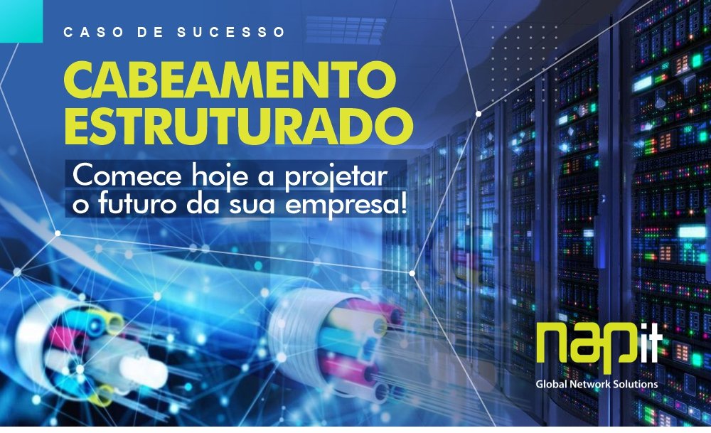 Cervejaria aposta na alta qualidade do cabeamento estruturado como base para integrar tecnologias de ponta 6 Cabeamento Estruturado - serviços Nap IT